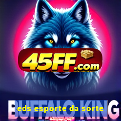 eds esporte da sorte